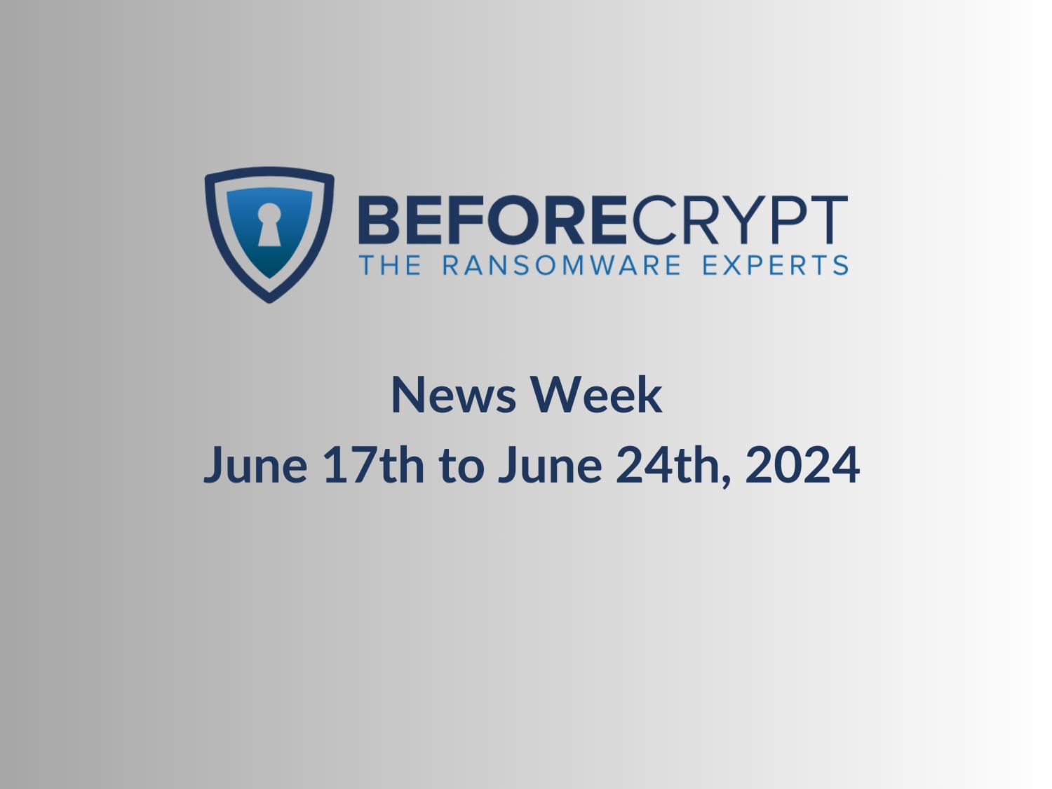 News Week: June 17th to June 24th, 2024