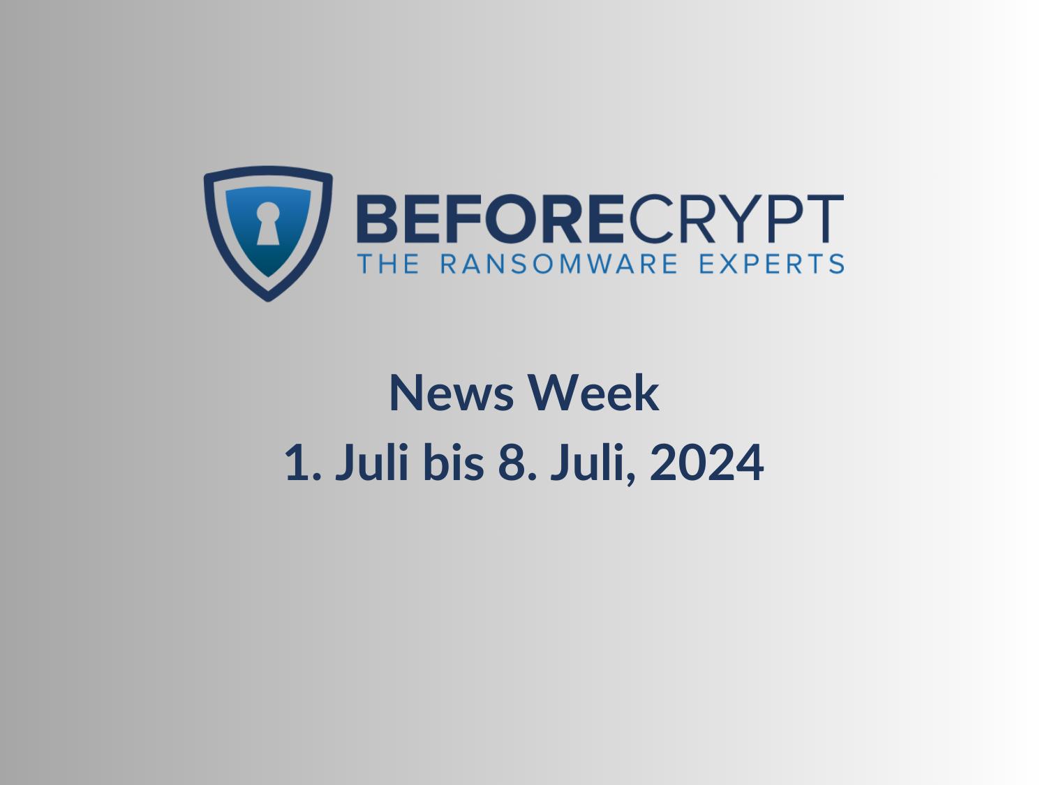 News Week: 1. Juli bis 8. Juli 2024