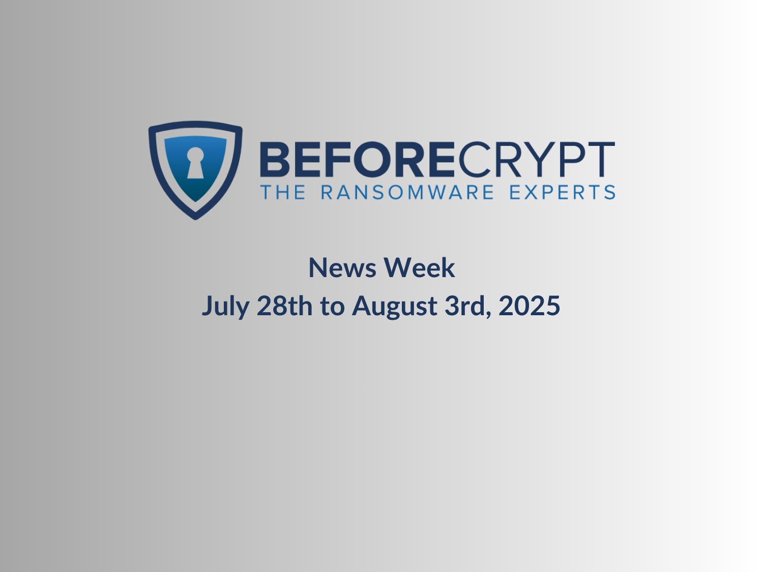 News Week: July 28th to August 3rd, 2025